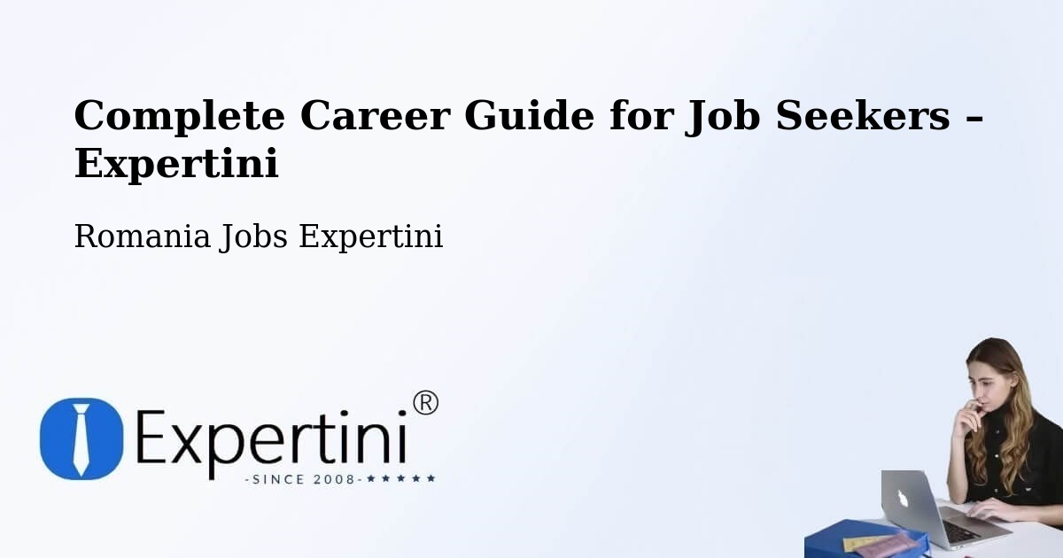 Career Guide for Job Seekers – Coroieşti - Coroieşti, Romania Jobs Expertini