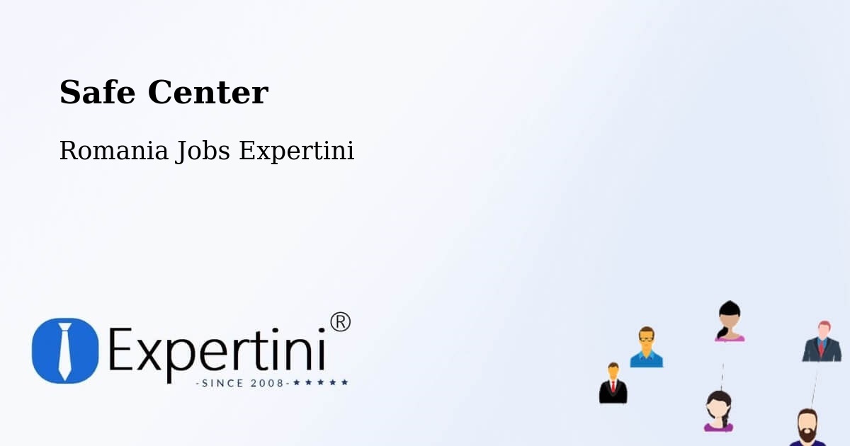 Safety Center – Coroieşti - Romania Jobs Expertini
