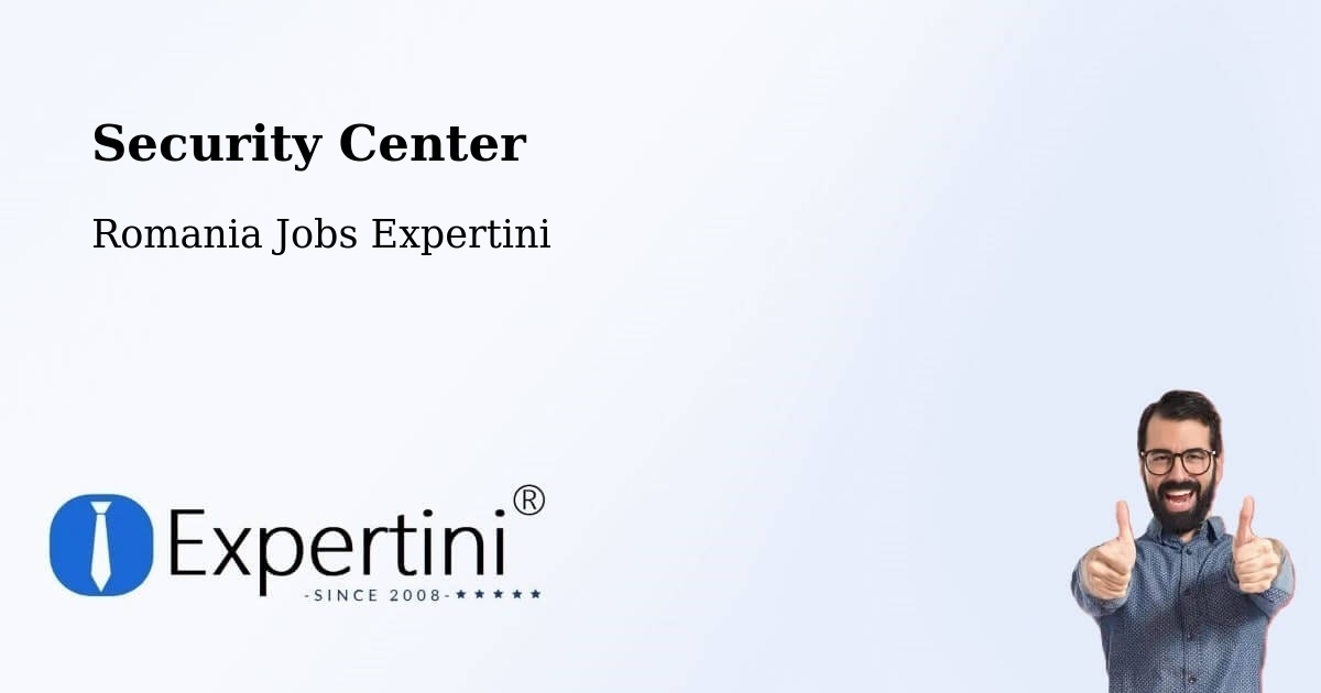 Security & Compliance – Coroieşti - Romania Jobs Expertini